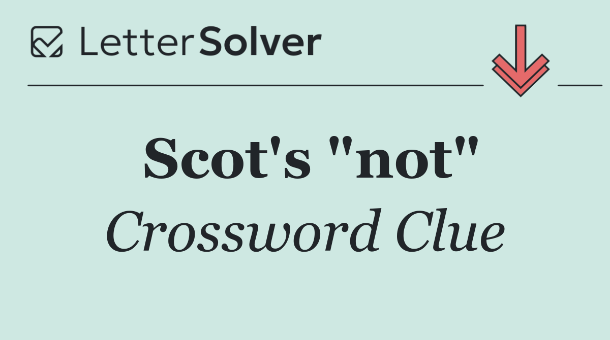 Scot's "not"