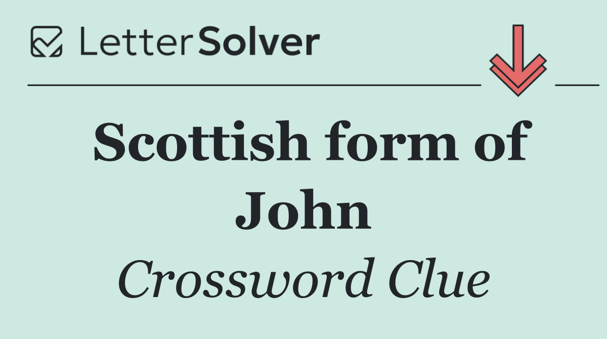 Scottish form of John