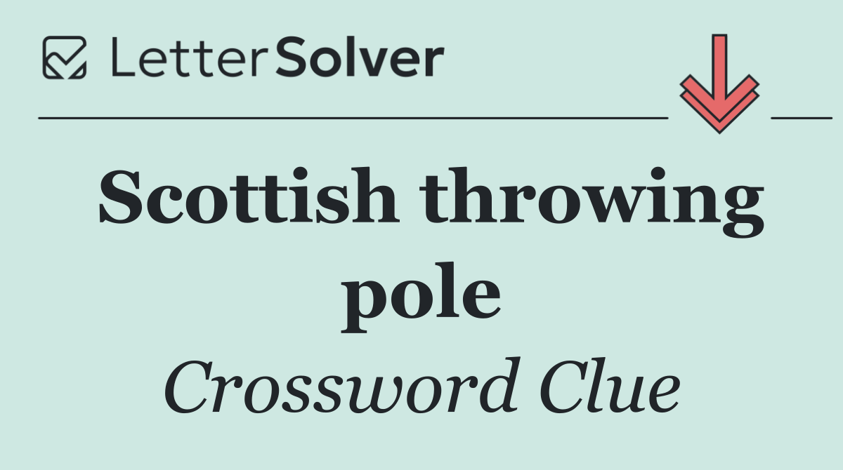 Scottish throwing pole