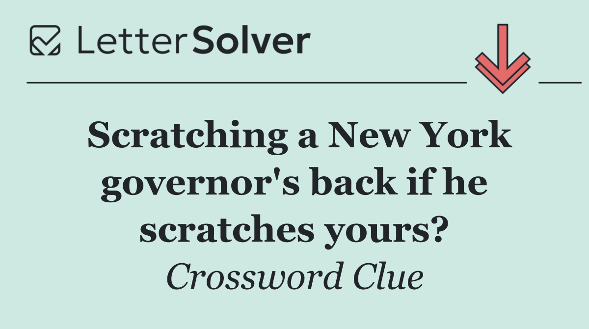 Scratching a New York governor's back if he scratches yours?
