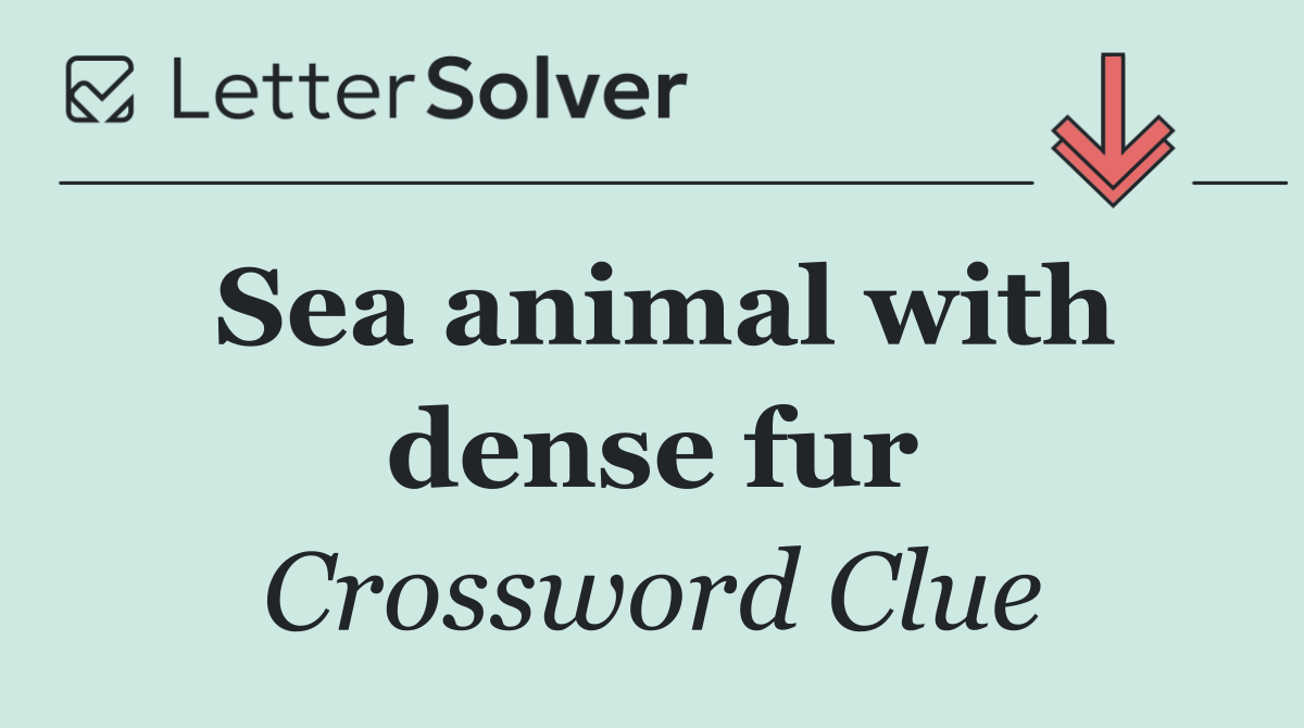 Sea animal with dense fur