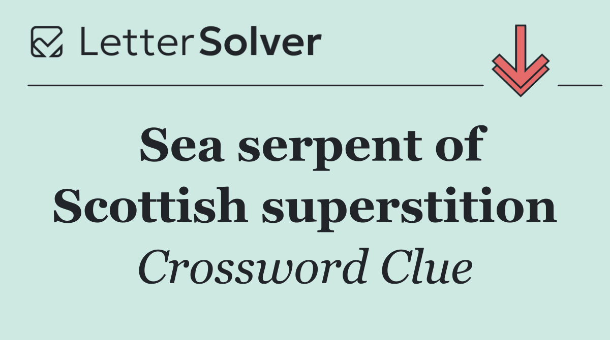 Sea serpent of Scottish superstition