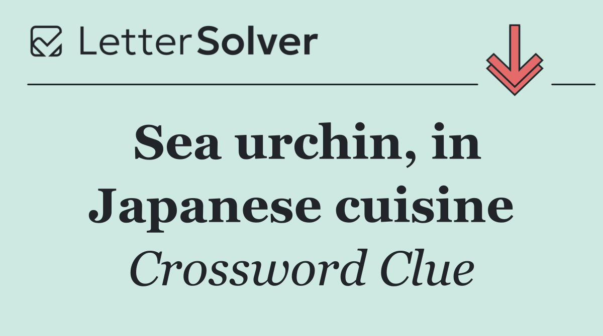 Sea urchin, in Japanese cuisine