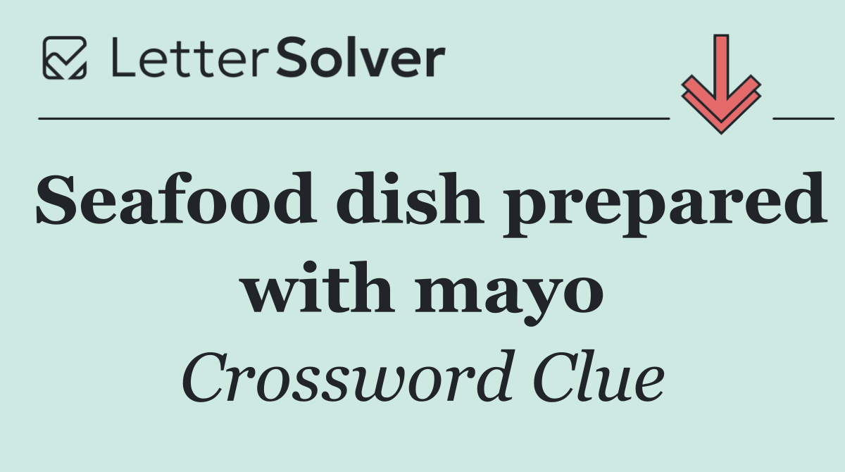 Seafood dish prepared with mayo