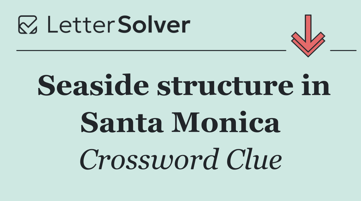 Seaside structure in Santa Monica