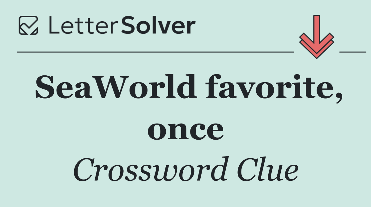 SeaWorld favorite, once