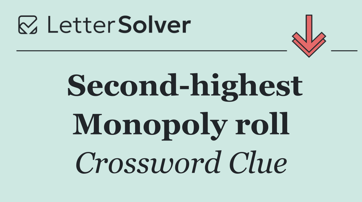 Second highest Monopoly roll