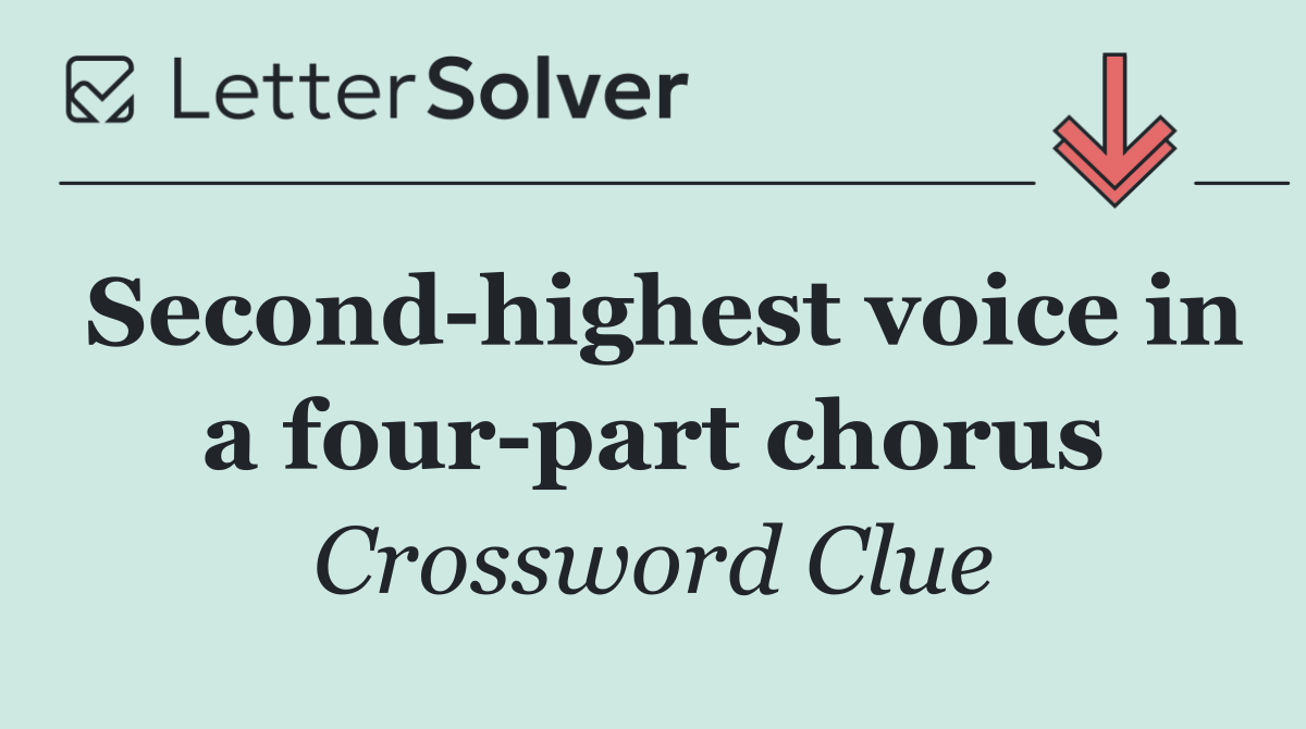 Second highest voice in a four part chorus