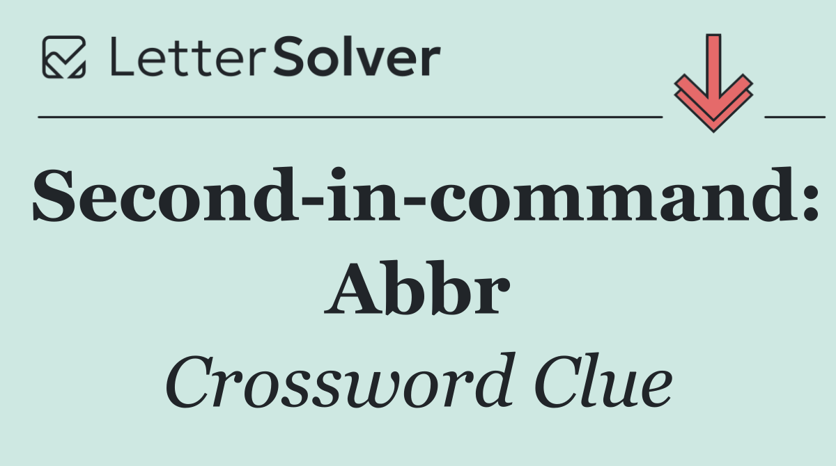 Second in command: Abbr