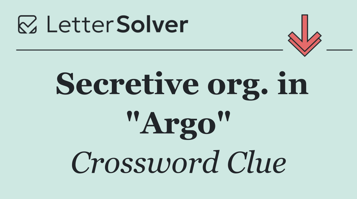 Secretive org. in "Argo"