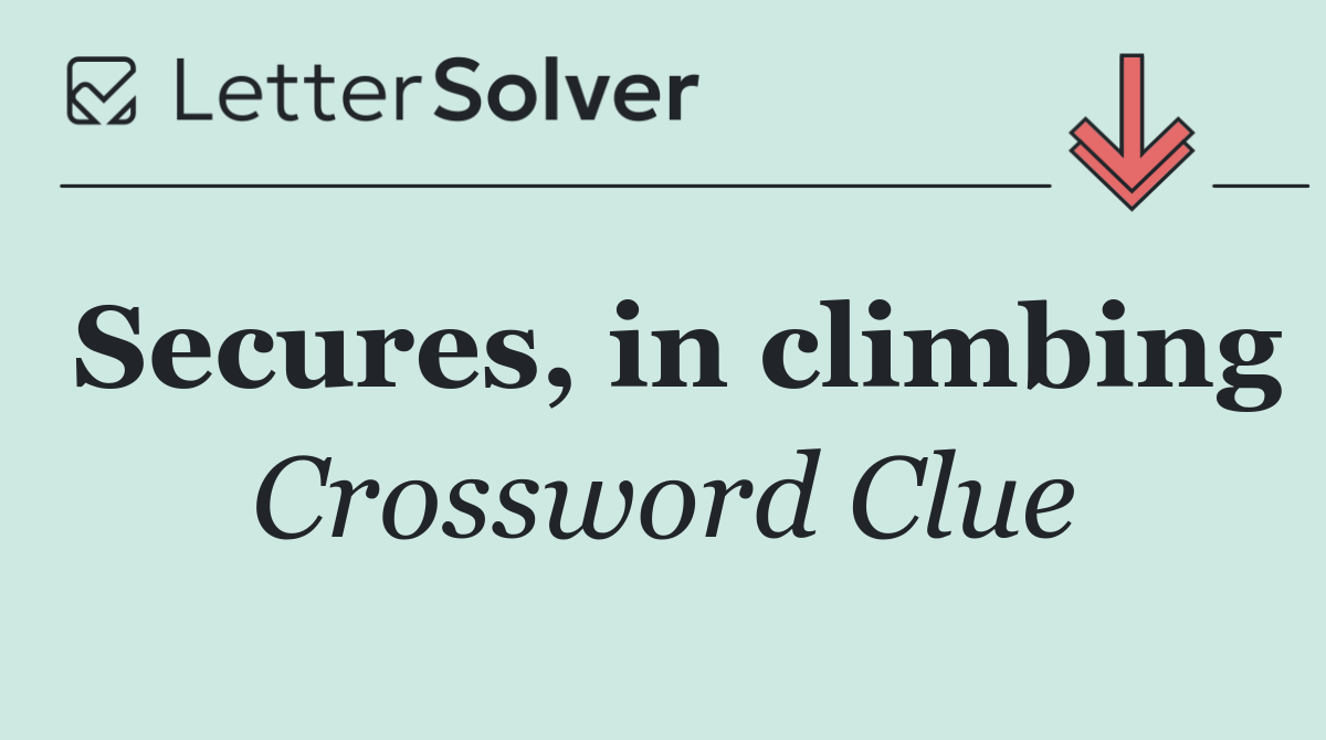 Secures, in climbing