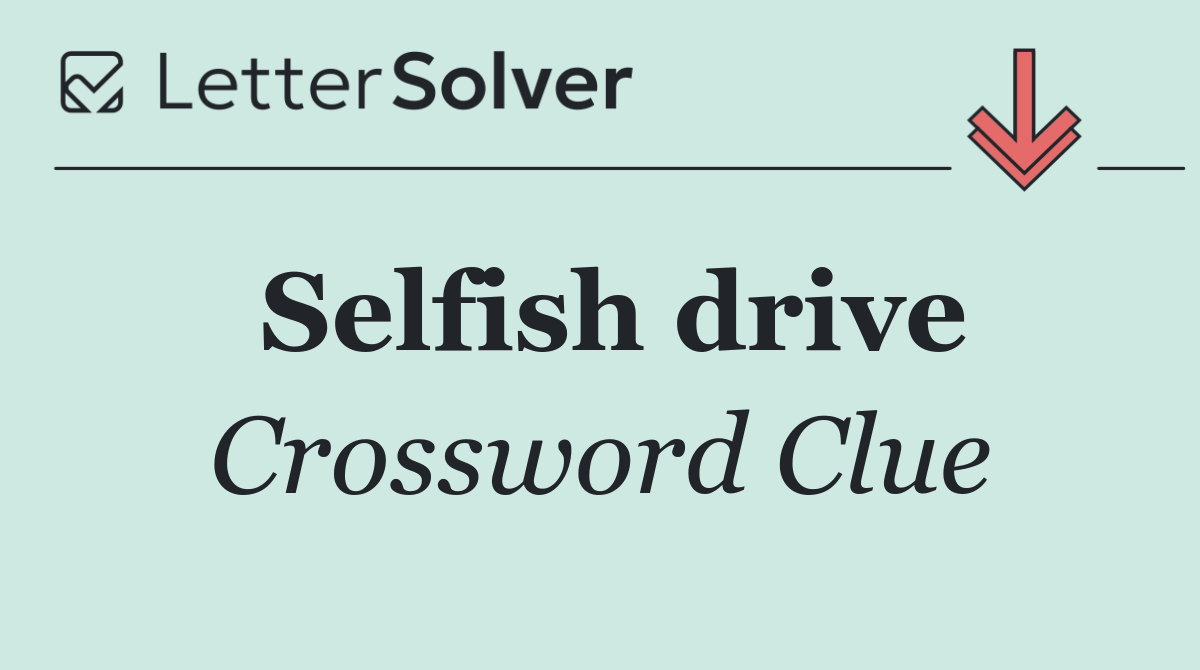 Selfish drive