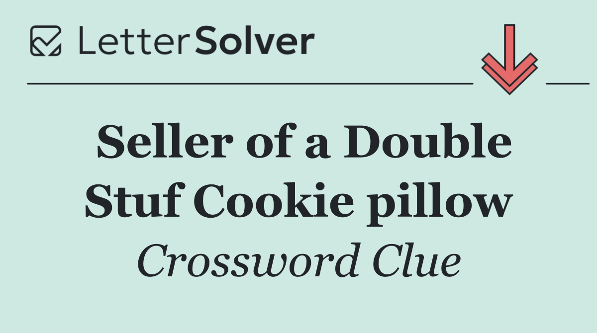 Seller of a Double Stuf Cookie pillow