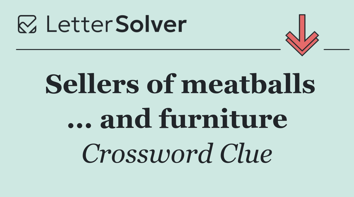 Sellers of meatballs ... and furniture