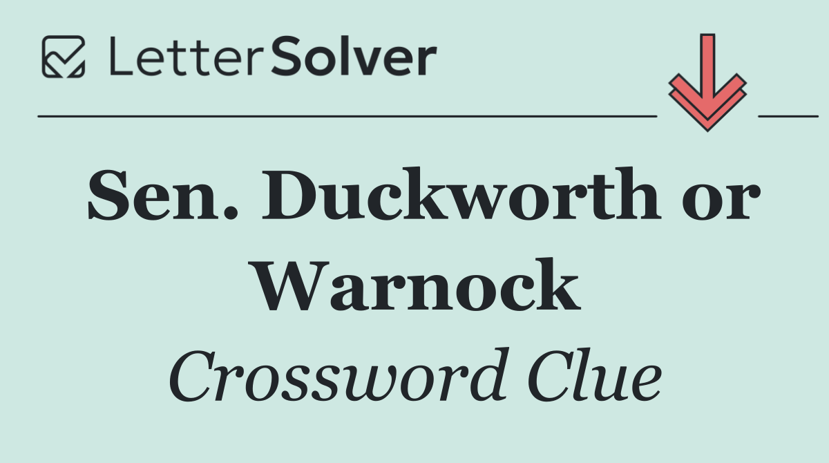 Sen. Duckworth or Warnock