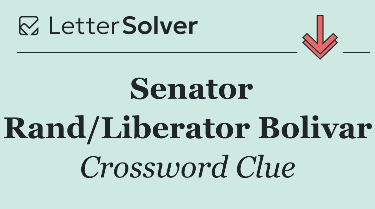 Senator Rand/Liberator Bolivar