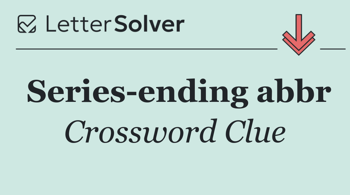 Series ending abbr