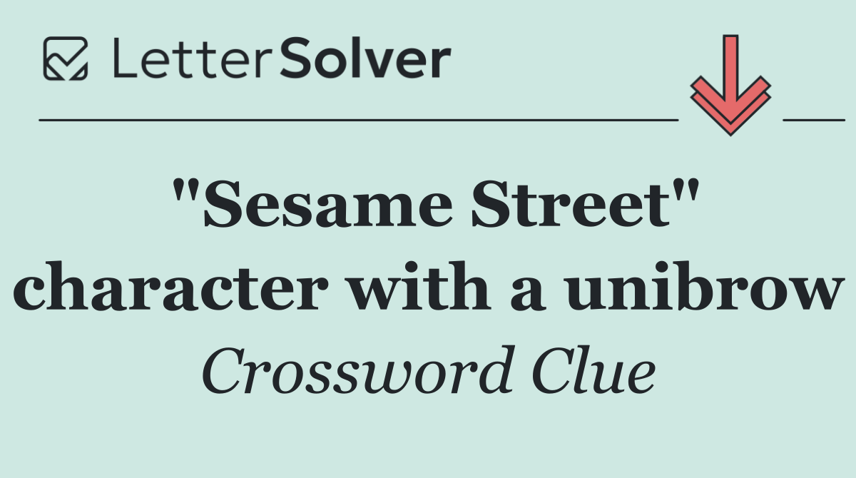"Sesame Street" character with a unibrow