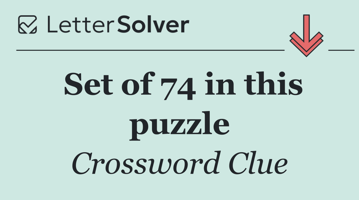 Set of 74 in this puzzle