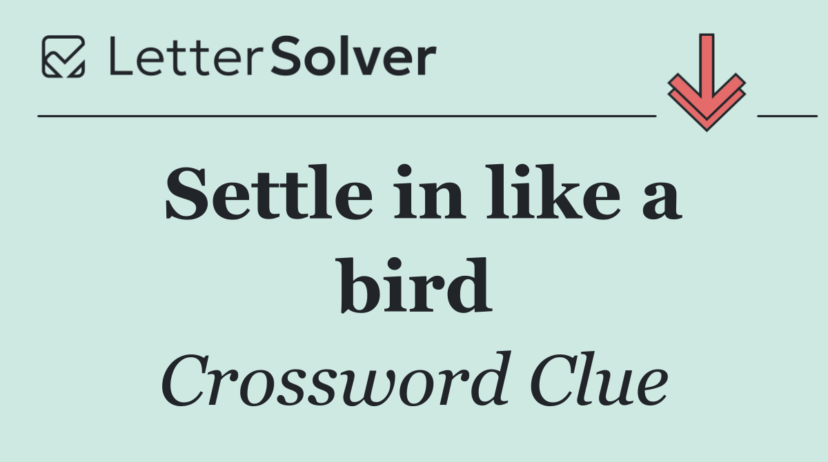 Settle in like a bird