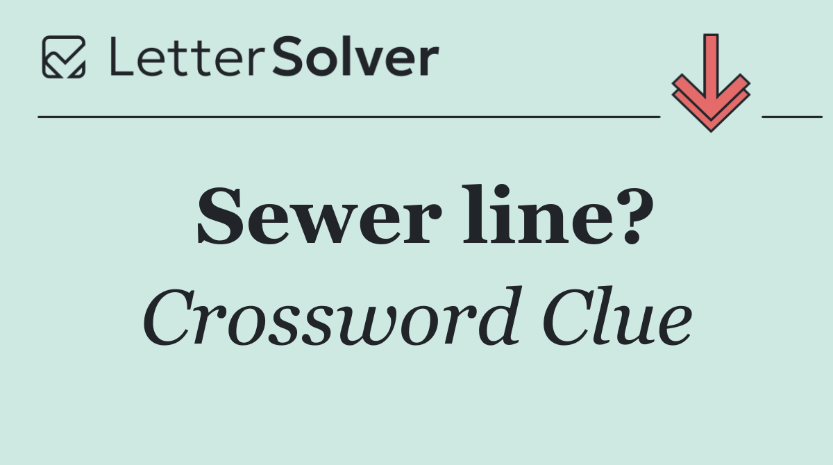 Sewer line?