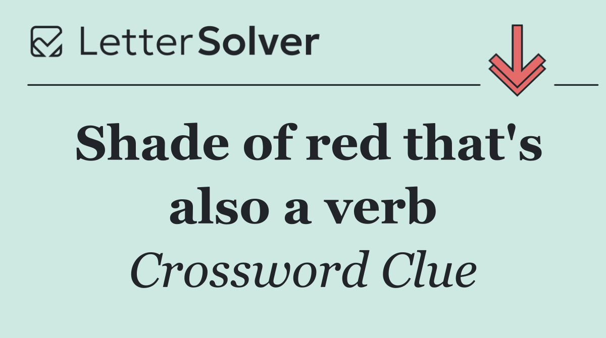 Shade of red that's also a verb