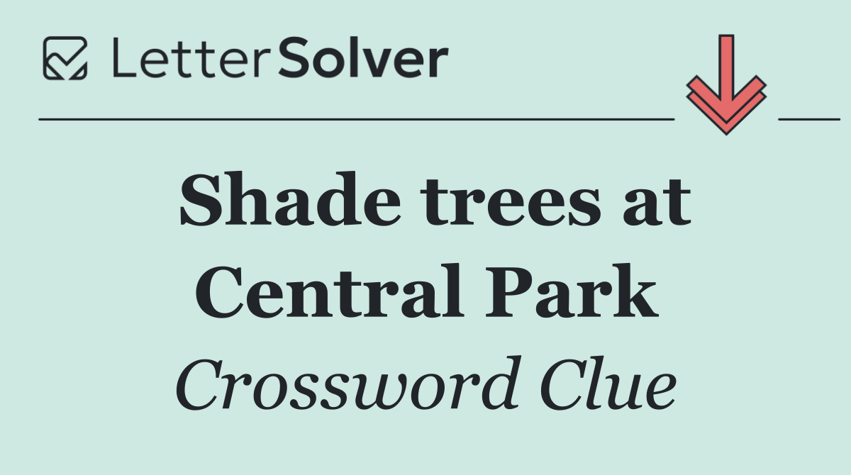 Shade trees at Central Park