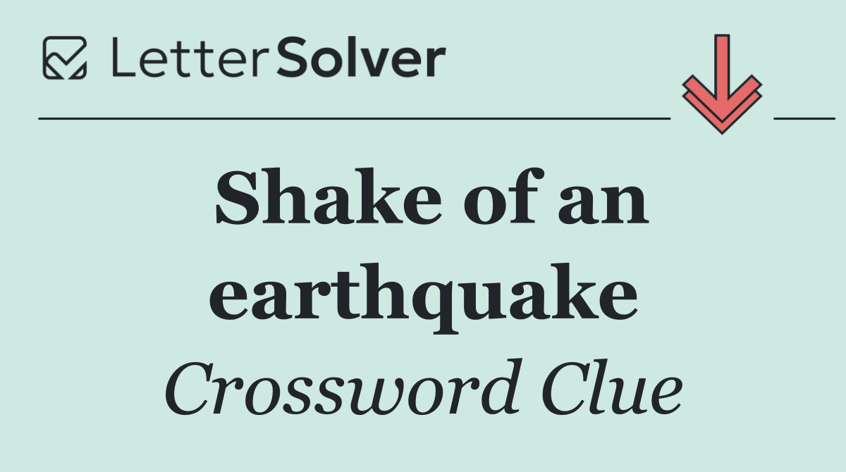 Shake of an earthquake