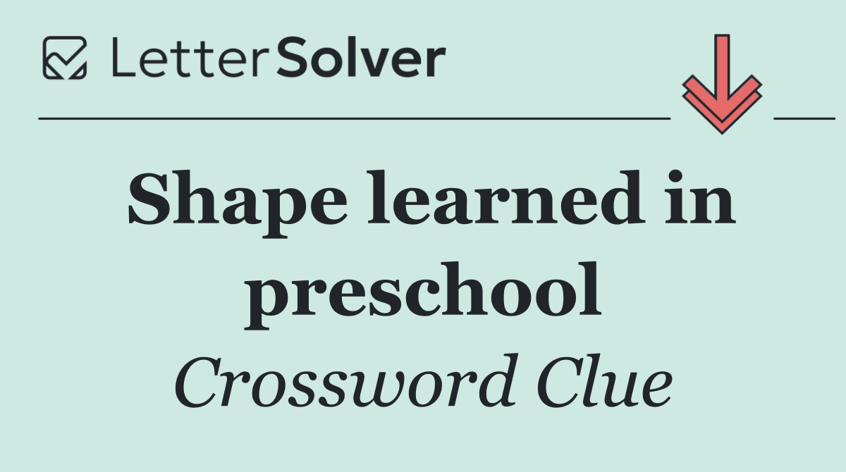 Shape learned in preschool