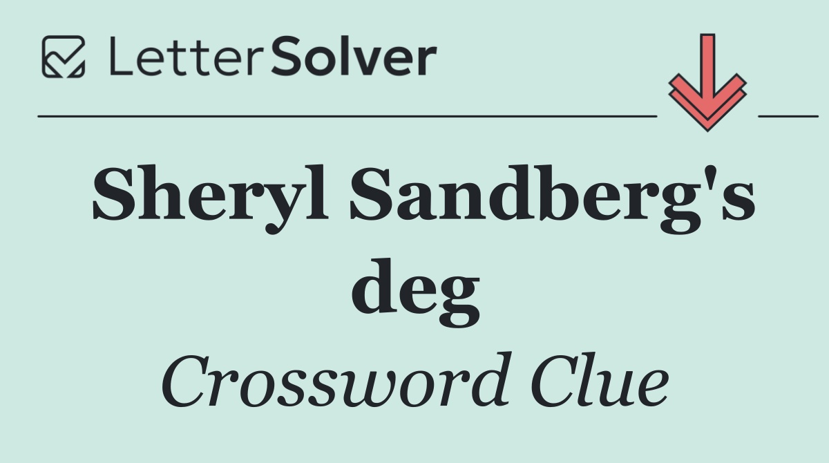 Sheryl Sandberg's deg