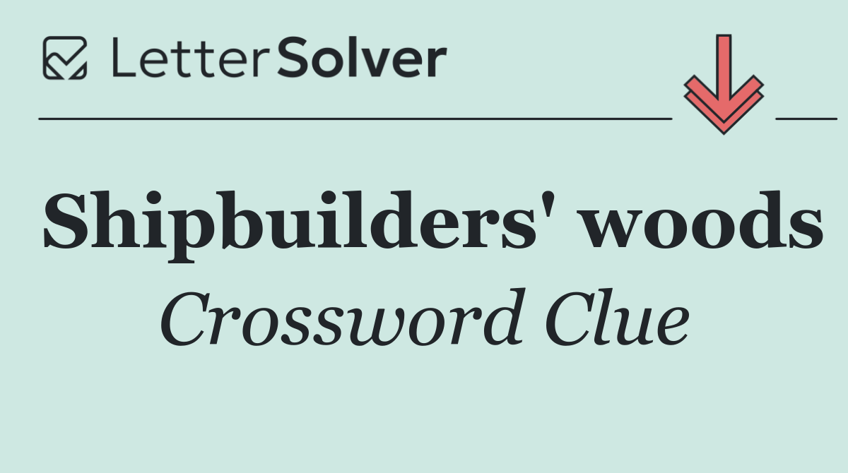 Shipbuilders' woods