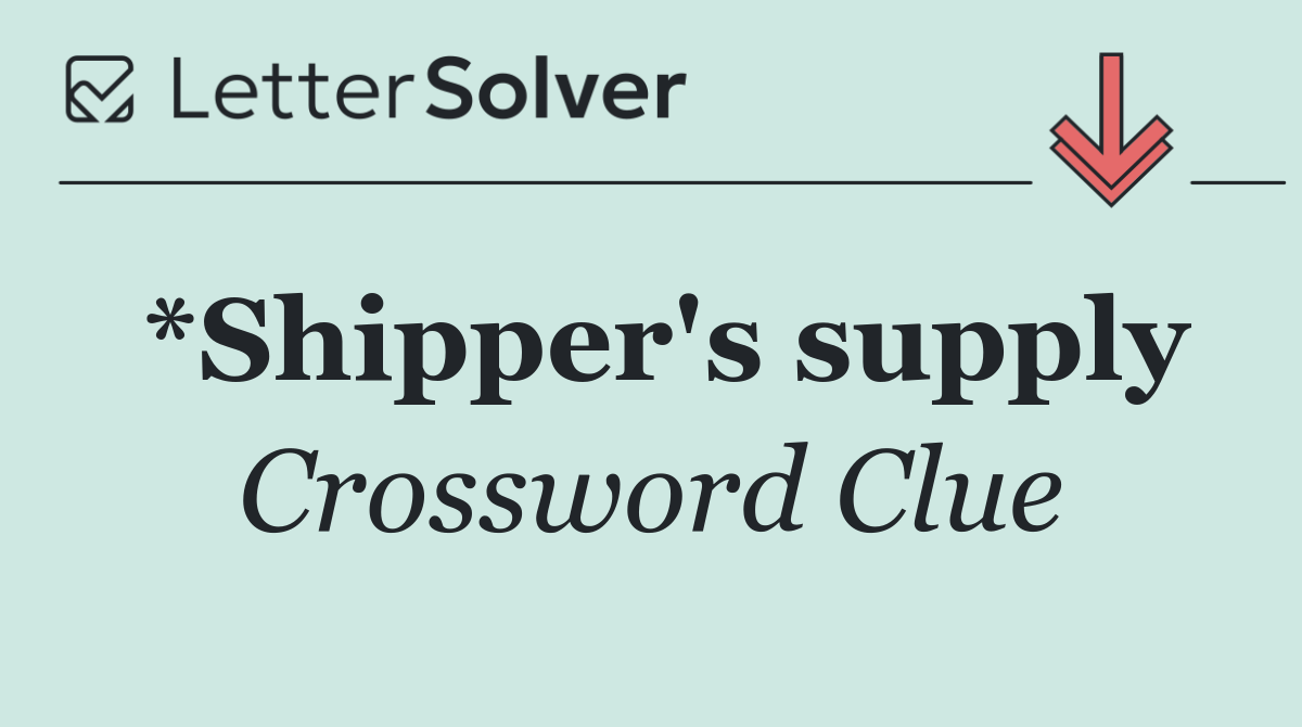 *Shipper's supply