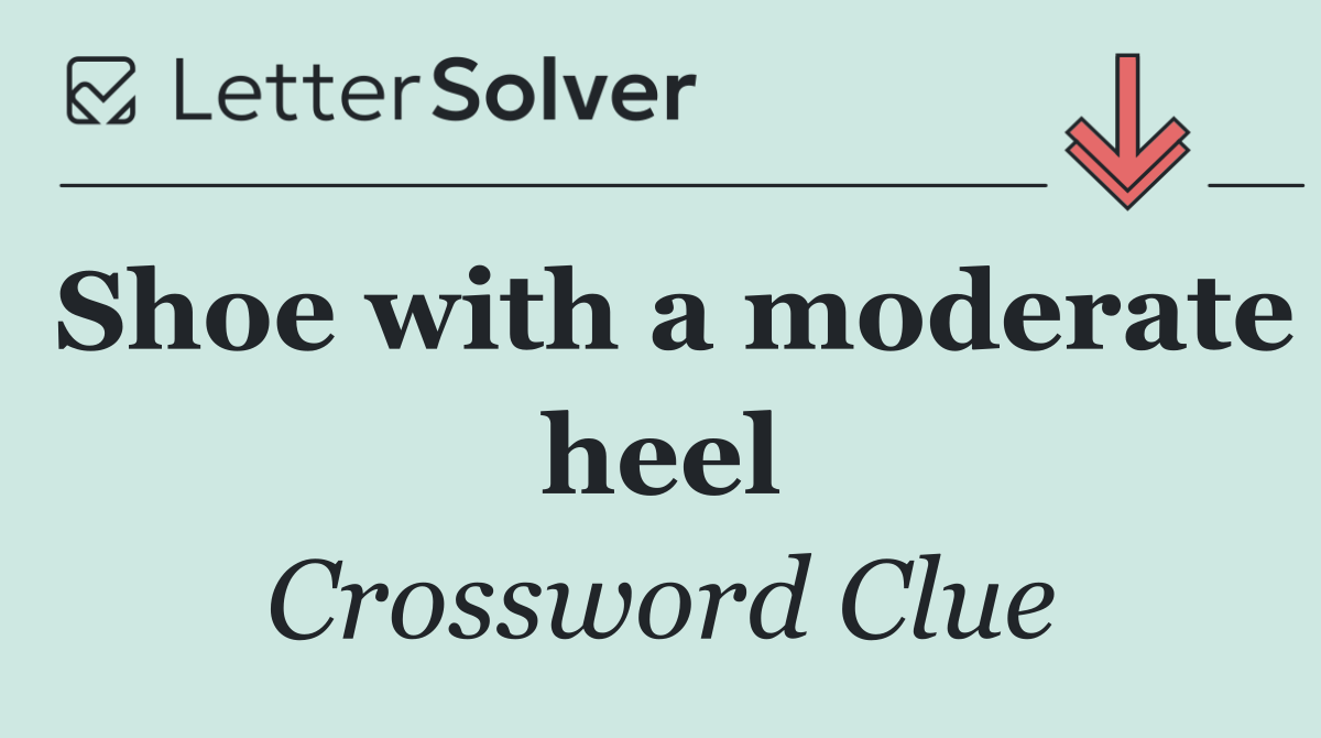 Shoe with a moderate heel