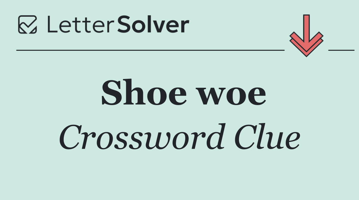Shoe woe