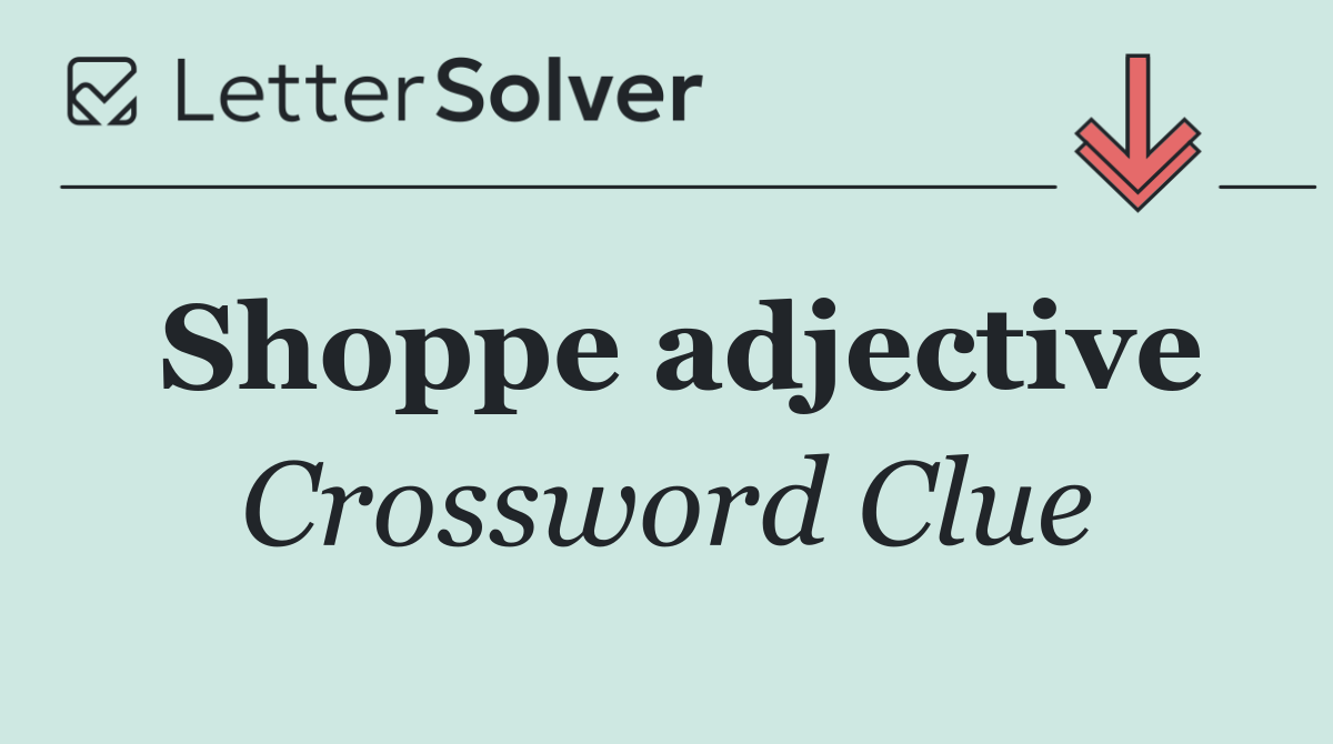 Shoppe adjective