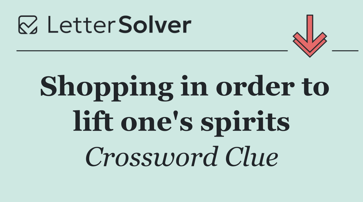 Shopping in order to lift one's spirits