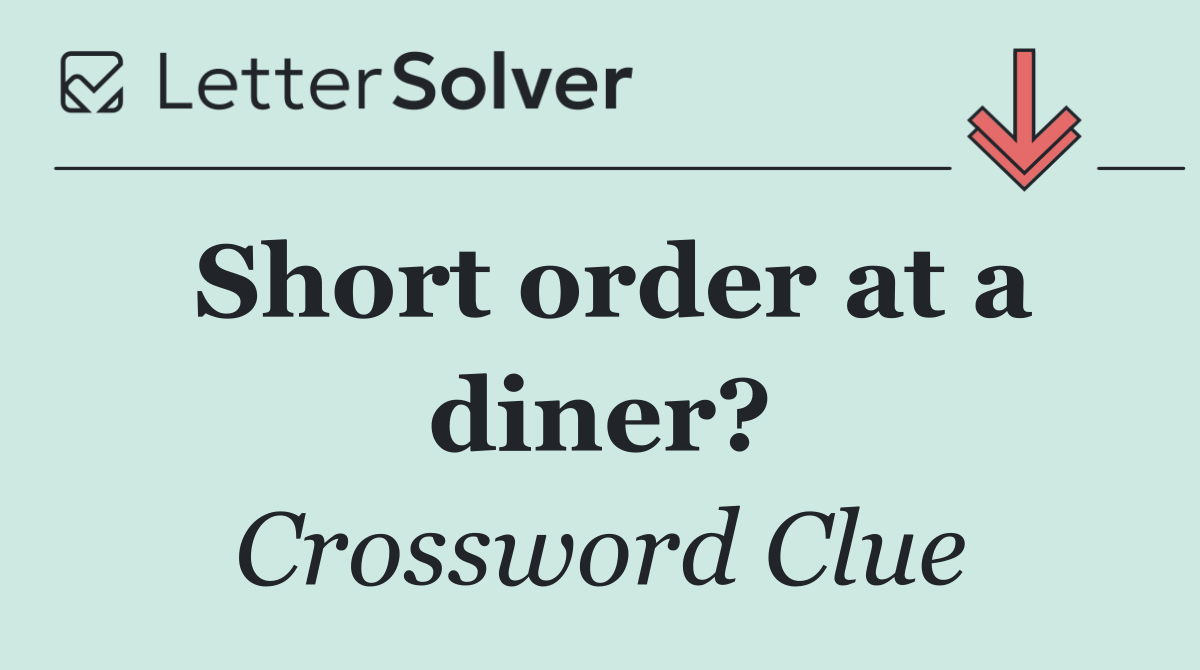 Short order at a diner?