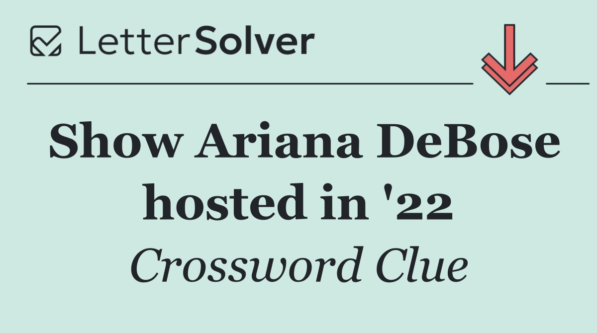 Show Ariana DeBose hosted in '22