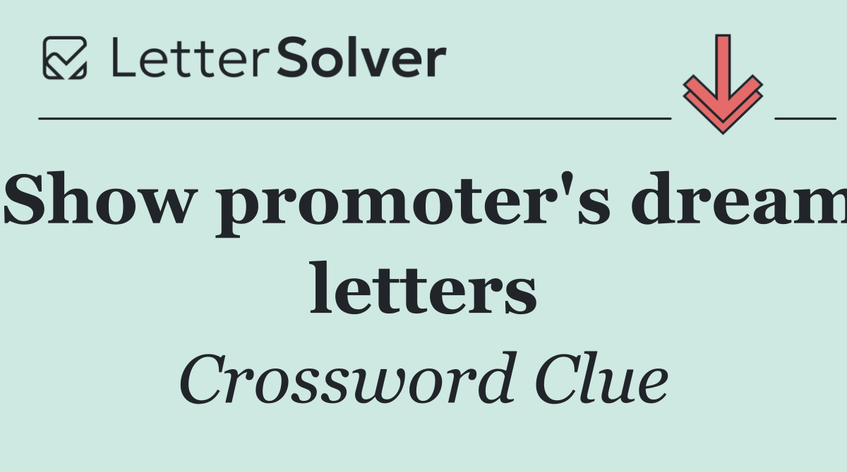 Show promoter's dream letters