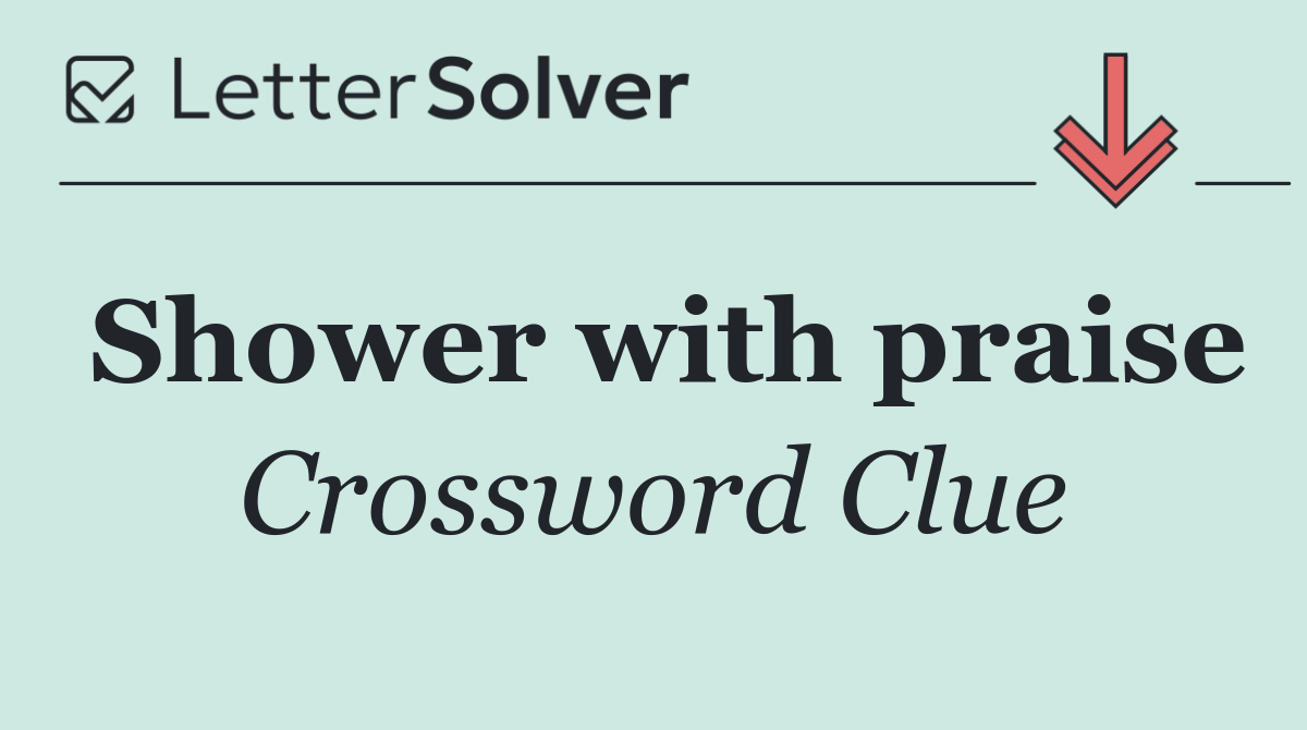 Shower with praise