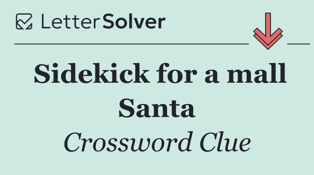 Sidekick for a mall Santa