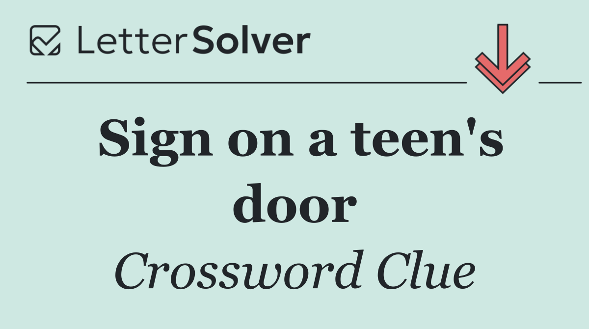 Sign on a teen's door