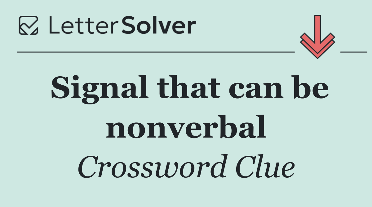 Signal that can be nonverbal