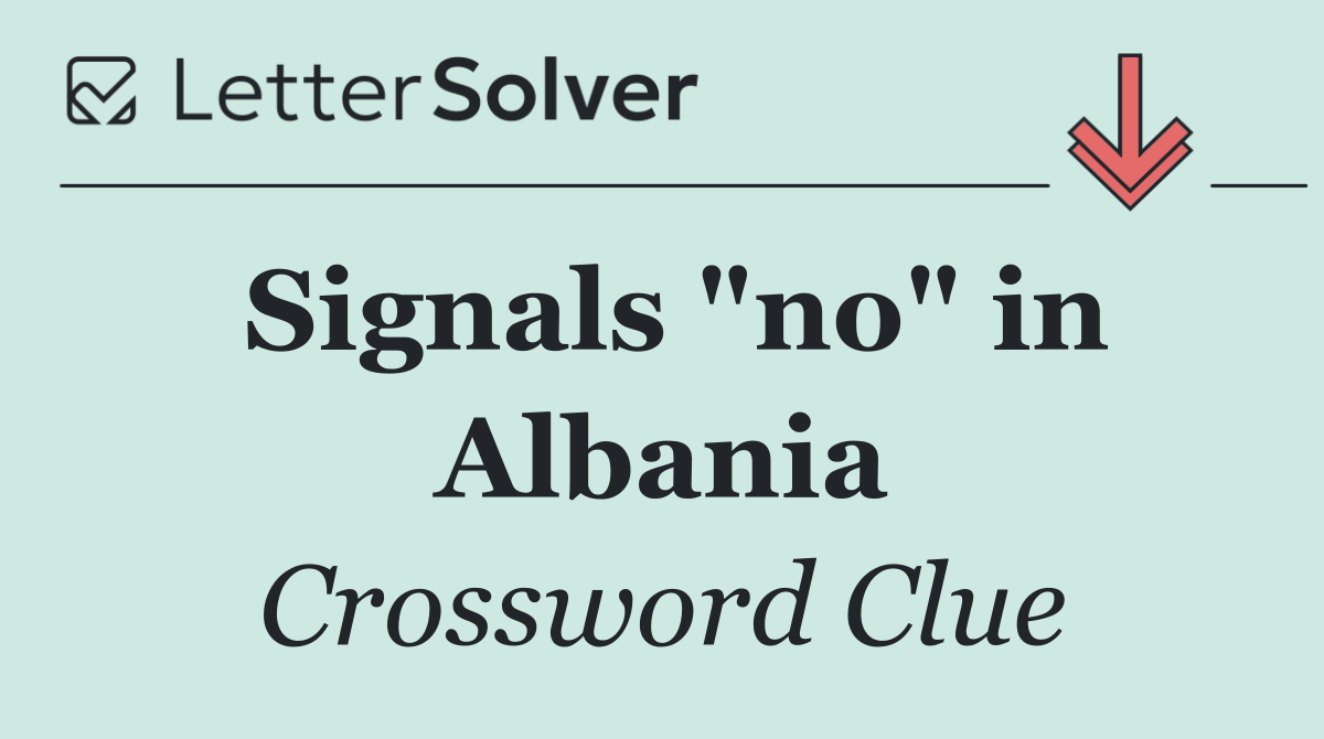 Signals "no" in Albania