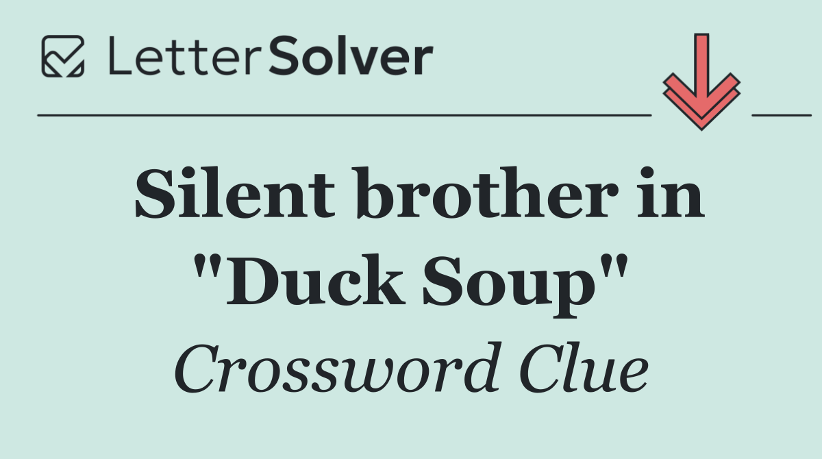 Silent brother in "Duck Soup"