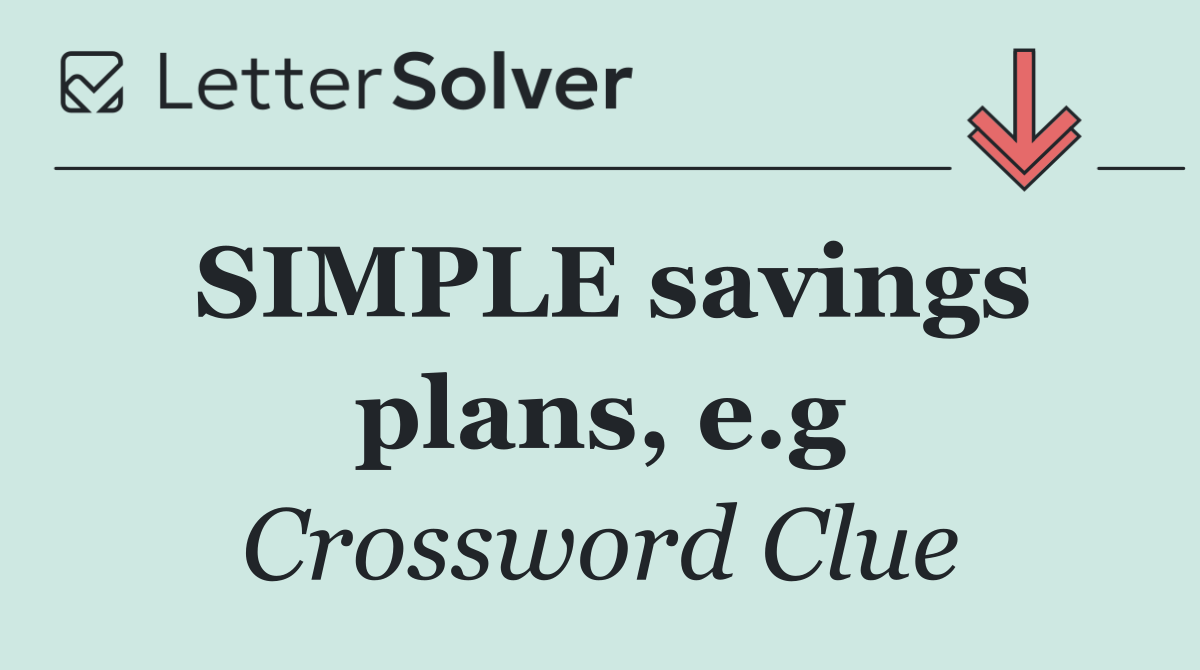 SIMPLE savings plans, e.g