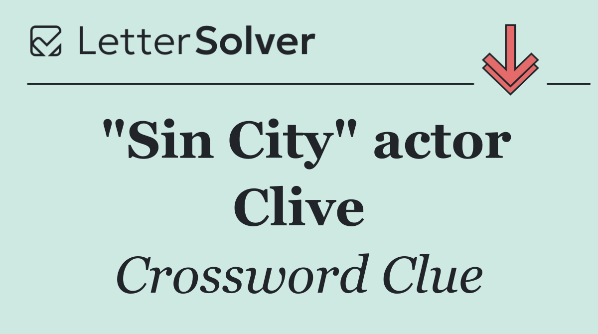 "Sin City" actor Clive