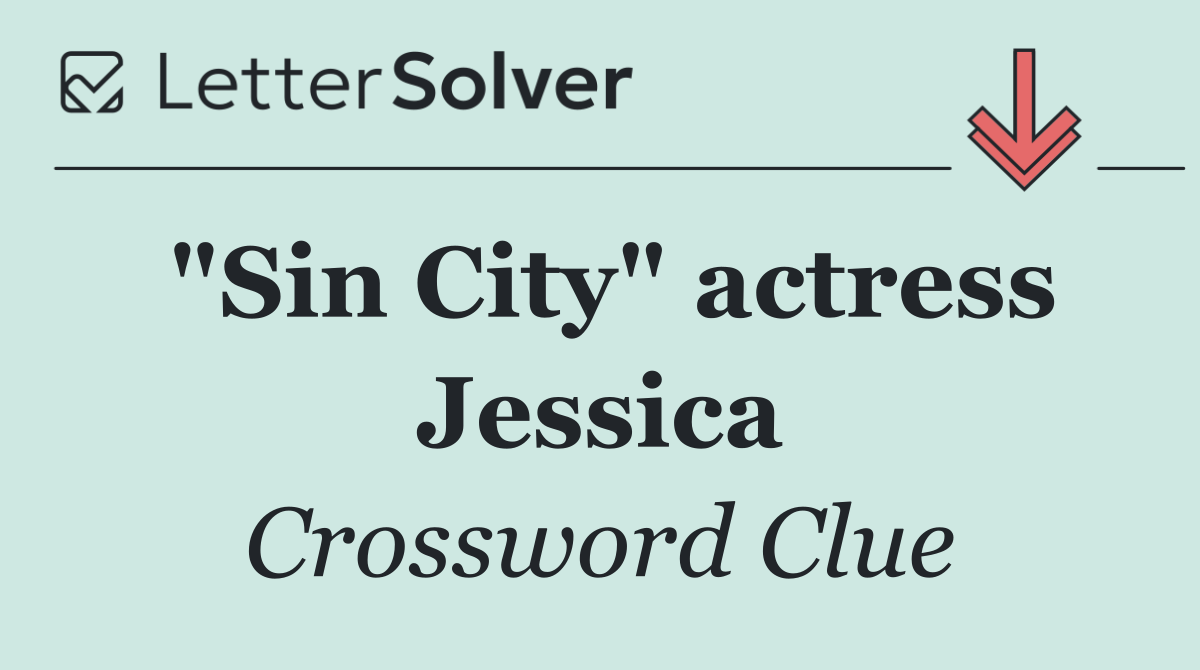 "Sin City" actress Jessica