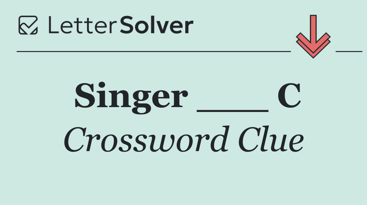 Singer ___ C