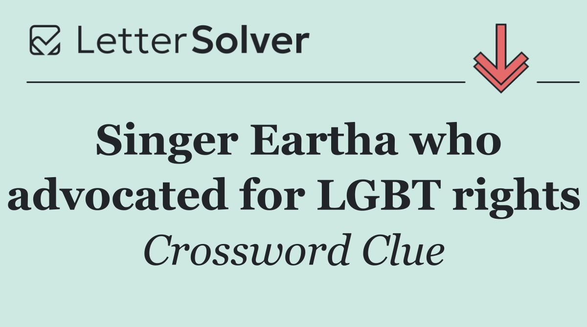 Singer Eartha who advocated for LGBT rights